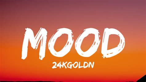 24kGoldn - Mood (Lyrics) - YouTube