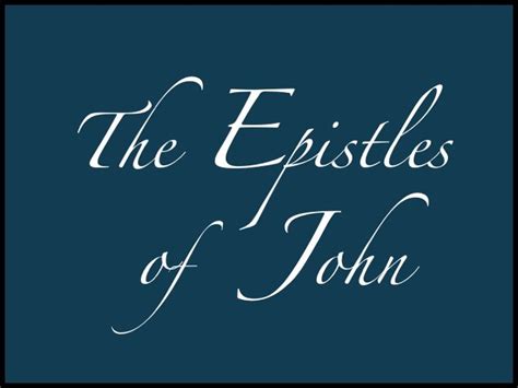 The Epistles of John