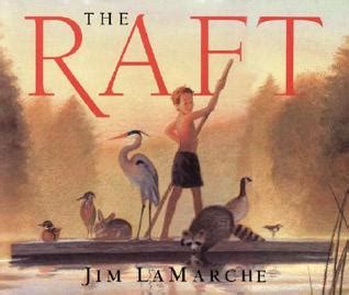 The Raft by Jim LaMarche — Reviews, Discussion, Bookclubs, Lists