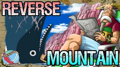 REVERSE MOUNTAIN: Geography Is Everything - One Piece Discussion ...