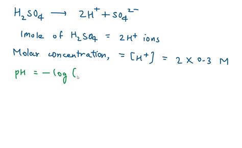 SOLVED: Calculate the pH and pOH of: 0.3M sulfuric acid (H2SO4) solution