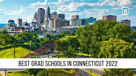 Best Grad Schools in Connecticut 2022 | Academic Influence