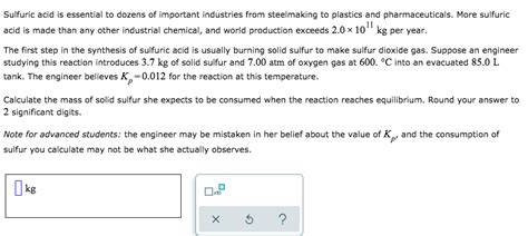 Solved Sulfuric acid is essential to dozens of important | Chegg.com