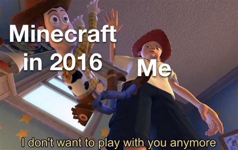 remember when minecraft was “cringey” in 2016 : r/memes