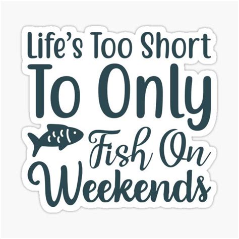 Funny Fishing Quotes Lettering Typography, Lifes Too Short To Only Fish ...