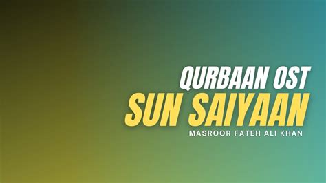 Sun Saiyaan | Unheard Lyrics - YouTube