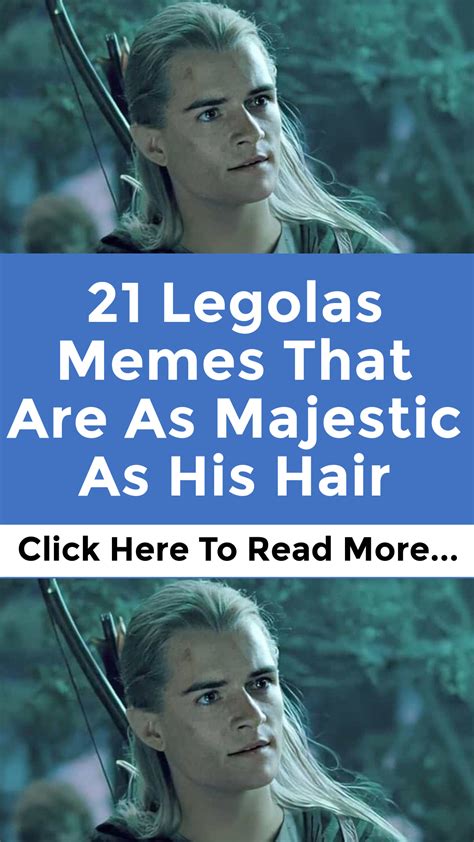 21 legolas memes that are as majestic as his hair – Artofit