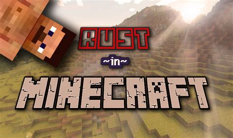 RustCraft: Rust in Minecraft! (Abandoned) Minecraft Map