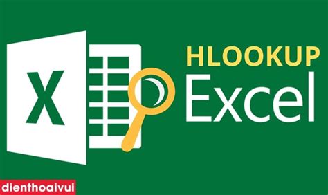 Hàm HLOOKUP trong Excel: công thức, cách dùng cực đơn giản