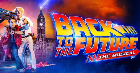 Back To The Future The Musical is at Manchester's Opera House