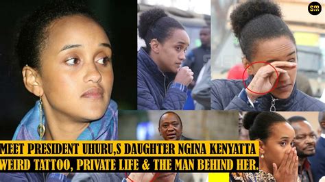 MEET UHURU'S BEAUTIFUL DAUGHTER NGINA KENYATTA /WEIRD TATTOO/PRIVATE ...