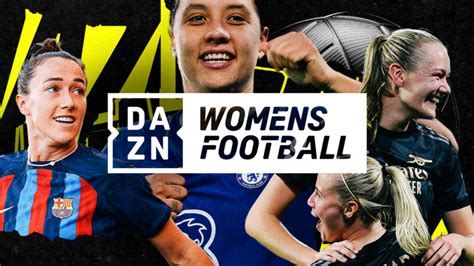 How to watch the DAZN Women's Football Channel | DAZN News GB