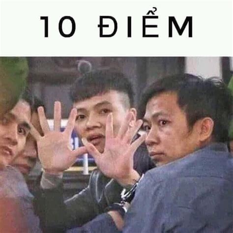 10 điểm - Khá Bảnh đeo còng số 8 dơ 10 ngón tay - Ảnh Chế Meme