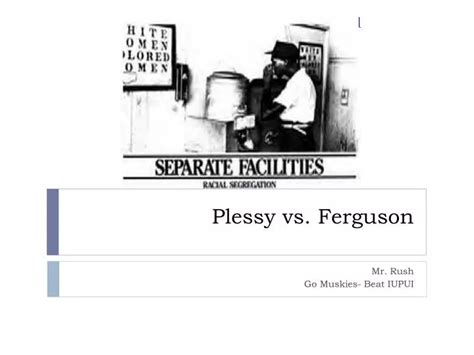 PPT - Plessy vs. Ferguson PowerPoint Presentation, free download - ID ...