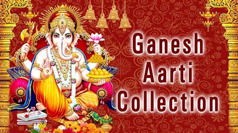 गणेश आरती संग्रह, Ganesh Aarti Collection I Full Audio Songs Juke Box ...