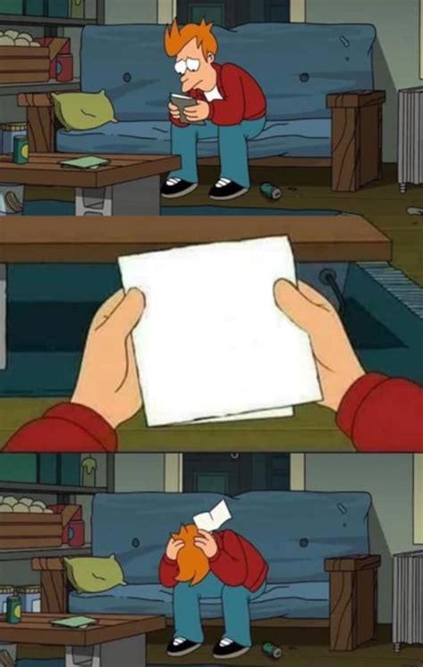 Futurama Fry Paper Blank Template - Imgflip