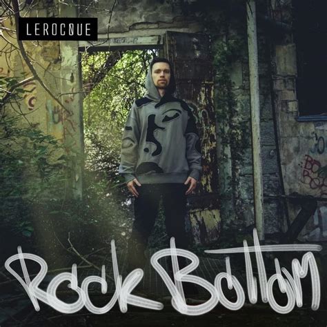 LEROCQUE – Rock Bottom Lyrics | Genius Lyrics