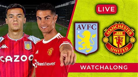 Aston Villa vs Manchester United - LIVE STREAMING - EPL Premier League ...