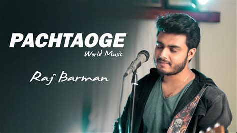 Pachtaoge - Raj Barman | Cover - YouTube