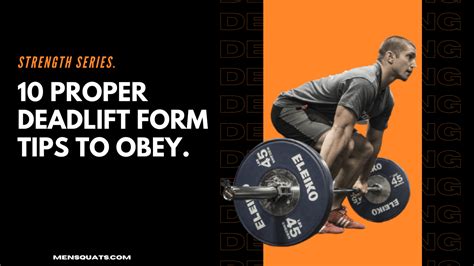 How to Perfect Deadlift Form- 10 Proper Deadlift Form Tips to Obey.