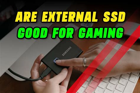 Are External SSDs Good For Gaming? A Comprehensive Analysis