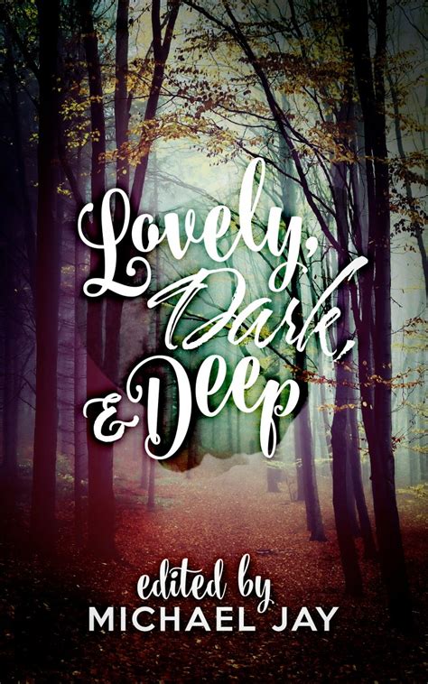 {Ebook EPUB PDF {Download} Lovely, Dark, and Deep by Michael Jay / Twitter