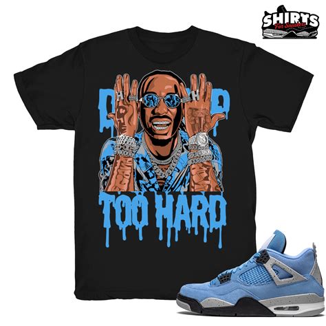 Air Jordan 4 UNC shirt Drip Too Hard Retro 4 UNC 2021 / | Etsy