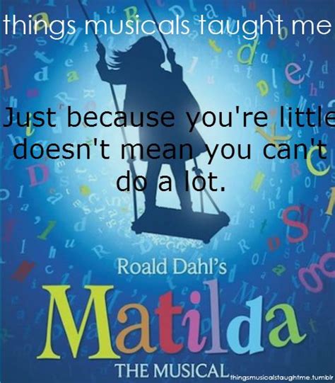 Matilda | Musicals, Musical movies, Matilda quotes