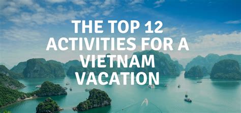 The Top 12 Activities for an Exciting Vietnam Vacation You Will Never ...