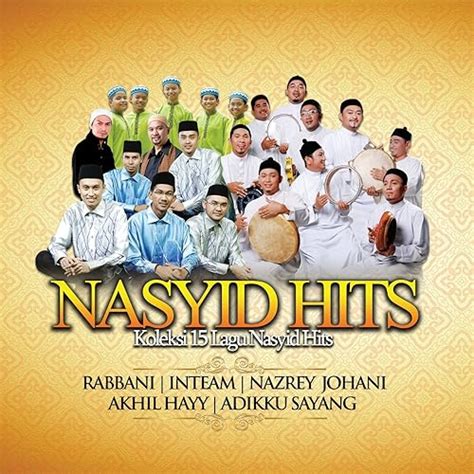 Nasyid Hits, Koleksi 15 Lagu Nasyid Hits by Various artists on Amazon ...