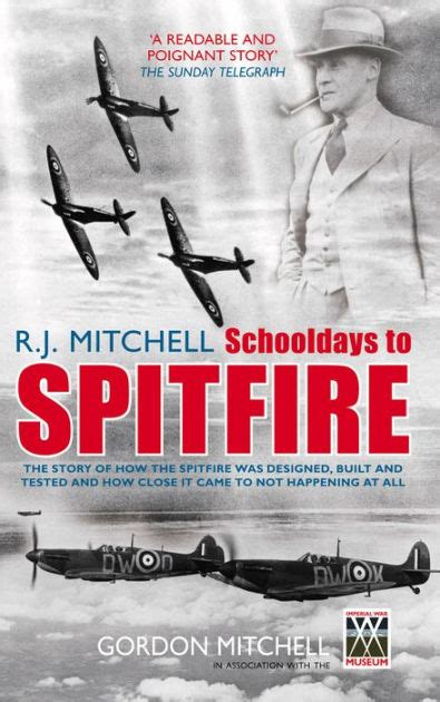 R.J. Mitchell: Schooldays to Spitfire by Gordon Mitchell, Paperback ...