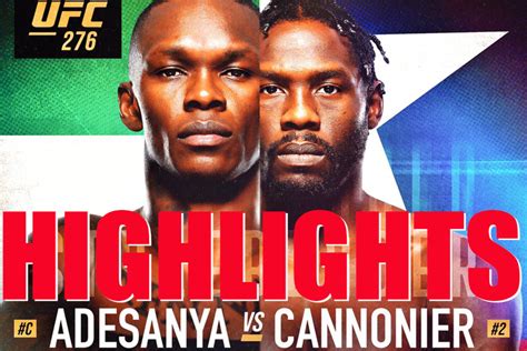 UFC 276: Adesanya vs. Cannonier highlights AND results - MMA Underground