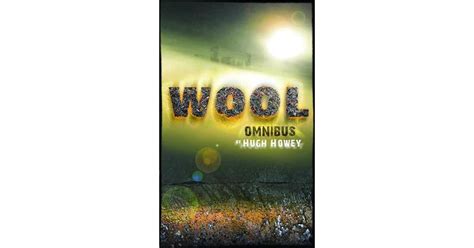 Wool Omnibus (Silo, #1) by Hugh Howey — Reviews, Discussion, Bookclubs ...