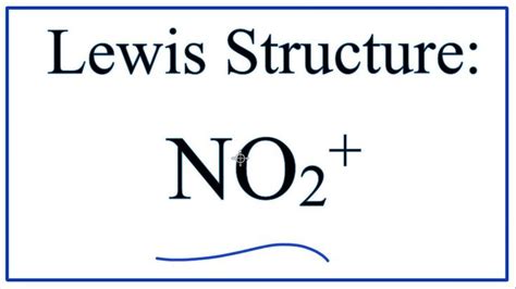 How To Draw The Lewis Structure of NO2+ (Nitronium Ion) | Lewis ...