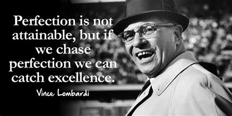 Proven Perfection Image Quote By Vince Lombardi