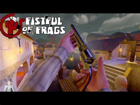 Fistful of Frags Multiplayer Gameplay in 2022 - YouTube