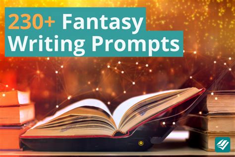 20 Fantasy Writing Prompts: Fuel Your Story/Plot Ideas