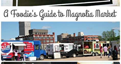 A Foodie's Guide to Magnolia Market | Food truck