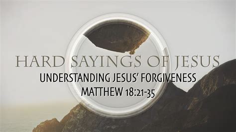 Matthew 18:21-35, Understanding Jesus’ Forgiveness – West Palm Beach ...