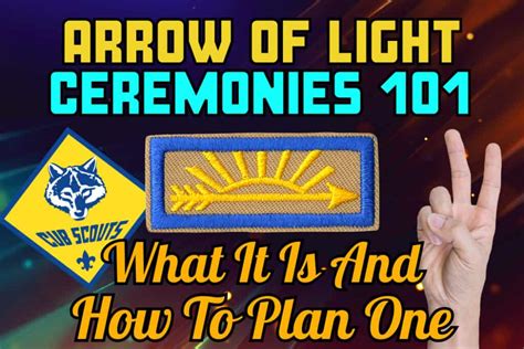 What Is An Arrow Of Light (AOL) Ceremony: And How To Hold One