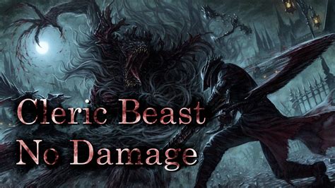 Bloodborne Cleric Beast "NO DAMAGE" (Beasts Lore is in Description)