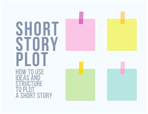 How to Plot a Short Story Using Ideas and Structure