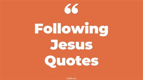 The 384+ Following Jesus Quotes Page 2 - ↑QUOTLR↑