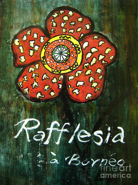 Rafflesia Borneo Painting by Rosemary Lim