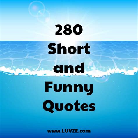 280 Short Funny Quotes and Sayings