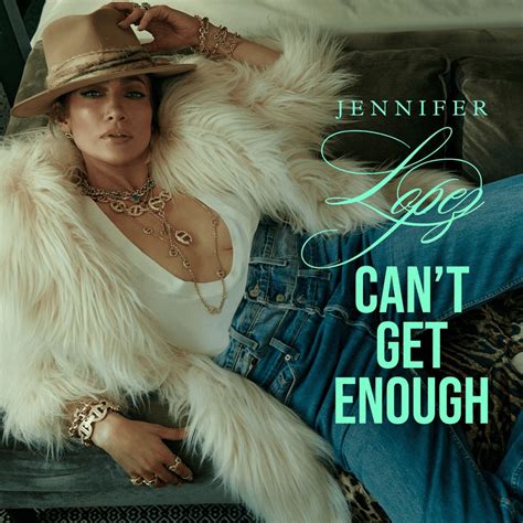 Jennifer Lopez – Can't Get Enough Lyrics | Genius Lyrics