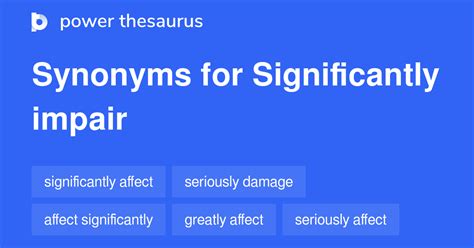 Significantly Impair synonyms - 88 Words and Phrases for Significantly ...