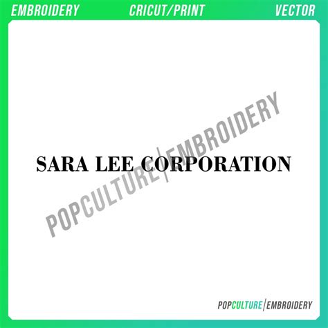 Sara Lee Corporation - Official Logo for Embroidery & Vector • Pop ...