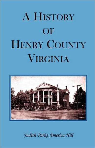 A History of Henry County, Virginia with Biographical Sketches of its ...