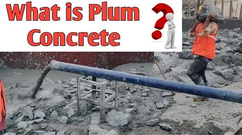 What is plum concrete? I Full process of Plum concrete I Plum Concrete ...